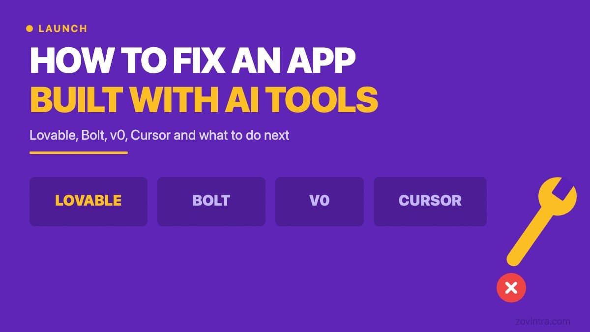 How to Fix an App Built With Lovable, Bolt, v0, or Cursor