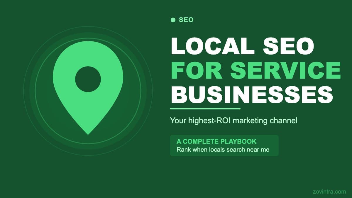 Local SEO for Service Businesses - A Complete Playbook