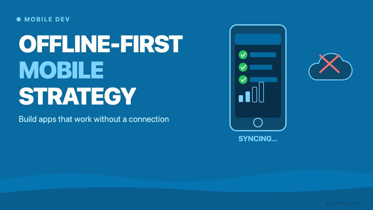 Why Your SaaS Needs an Offline-First Mobile Strategy