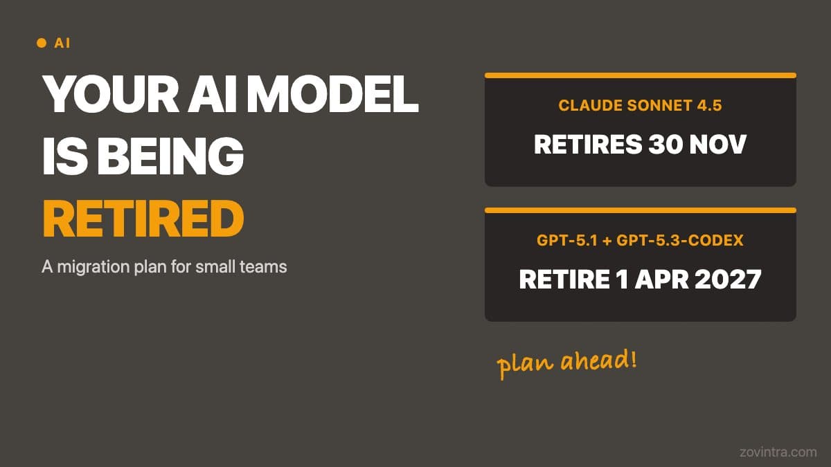 Your AI Model Is Being Retired: A Migration Plan for Small Teams